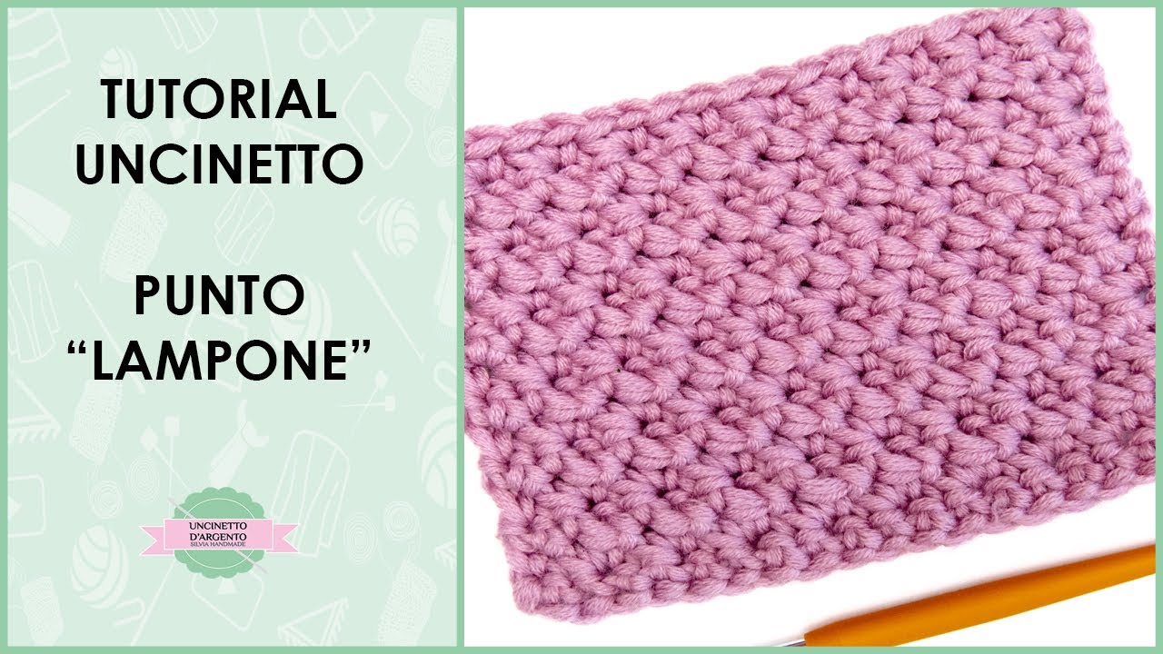 Tutorial punto lampone uncinetto | Uncinetto d'Argento