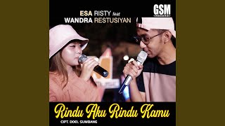 Rindu Aku Rindu Kamu (feat. Wandra Restusiyan)