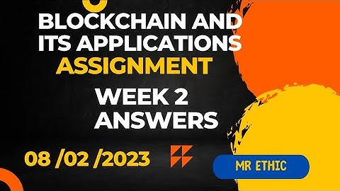 Blockchain and its Applications week 2 Assignment Answers || Nptel Assignment week 2 answers