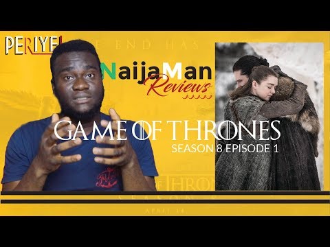 naijaman-reviews:-game-of-thrones-season-8-episode-1-+-pidgin-subtitles