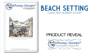 WHIMSY STAMPS PRODUCT REVEAL: Beach Setting Cling Red Rubber Stamp