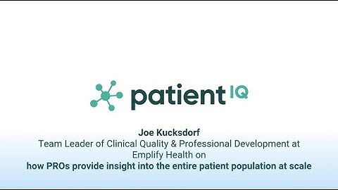 How PROs Reveal Insights Across Entire Patient Populations | Joe Kucksdorf, Emplify Health
