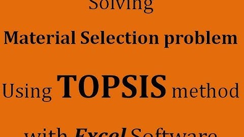 Material Selection problem solving using TOPSIS method in Excel | SCI Journal Solving