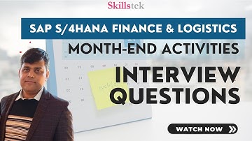SAP Interview Questions on Month End Activities - Part 3 | SAP S/4HANA Finance/Logistics Consultants