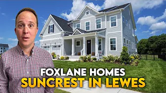 Foxlane Homes Suncrest Update | Newport Model Home Walkthrough In Lewes Delaware | Delaware Homes