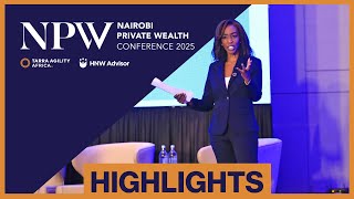 Nairobi Private Wealth Conference 2025: Key Insights for African High Net Worth Individuals