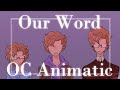 Our Word OC Animatic