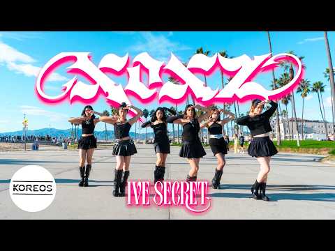 [KPOP IN PUBLIC LA | ONE TAKE] IVE (아이브) - ‘XOXZ’ Dance Cover 댄스커버 | Koreos