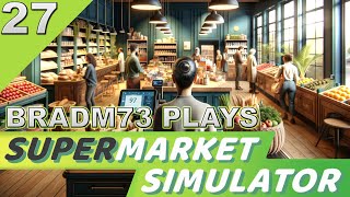 Let's Play SUPERMARKET SIMULATOR - Episode 27: Can we expand???!!!