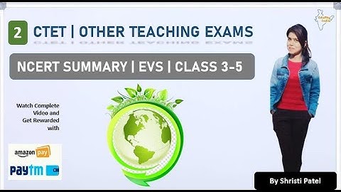 L-2 | EVS | NCERT SUMMARY | CLASS 3 - 5 | CTET | OTHER TEACHING EXAMS | BY SHRISTI PATEL