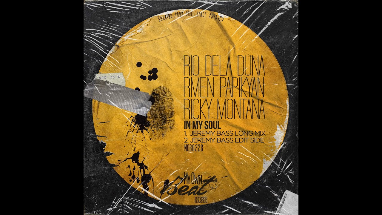 Rmen Papikyan  Rio Dela Duna  Ricky Montana “In My Soul" (Jeremy Bass Remix) Official Audio