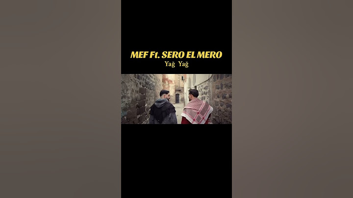 MEF Ft. SERO EL MERO -Yağ Yağ @SeroElMero74 @mefofficall
