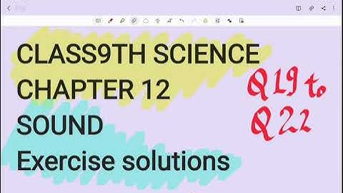 Class9th Science chapter 12 Sound Exercise Solutions Q19 to Q22
