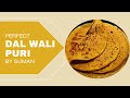 Stuffed Dal Puri Recipe | गरम गरम पूरी मम्मी के हाथों से! Suman’s Kitchen