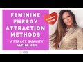 Attract Quality Masculine Alpha Men with Your Natural Feminine Energy - Adrienne Everheart