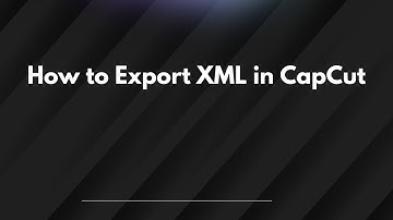 How to Export XML in CapCut