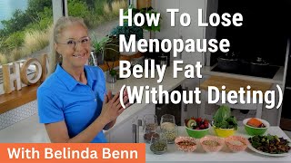 How to lose menopause belly fat (without dieting)