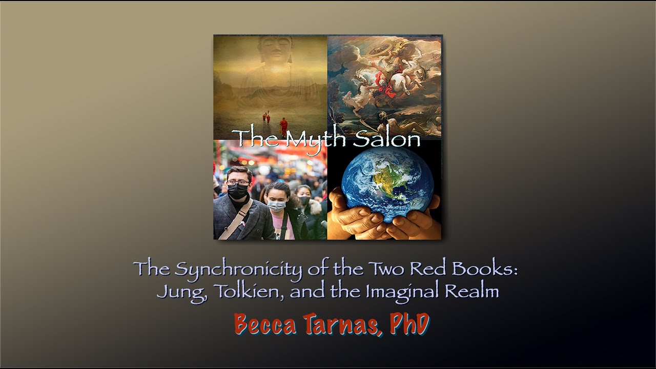 Myth Salon with Dr. Becca Tarnas: Red Book Synchroncity: Jung, Tolkien, & the Imaginal Realm