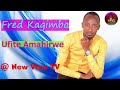 Ufite amahirwe by fred kagimba