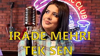 Irade Mehri - Tek Sen 2021 [Official Acoustic Video] Resimi