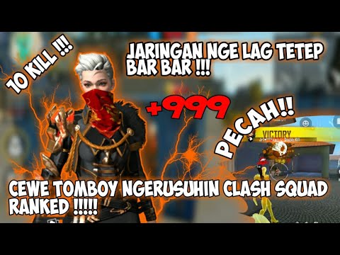Cewe Tomboy Ngerusuhin Clash Squad Ranked Game Free Fire