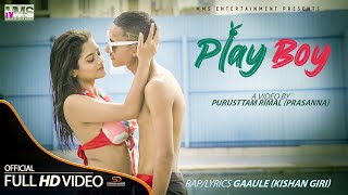 PLAY BOY - GAAULE  (KISAN GIRI) Ft. SAMIKSHYA BASNET | NEW RAP SONG 2021