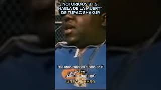 Notorious B.I.G. Habla de la muert* de 2Pac