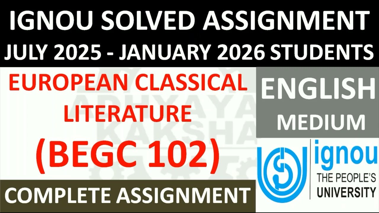 BEGC 102 || EUROPEAN CLASSICAL LITERATURE || IGNOU SOLVED ASSIGNMENT 2025-2026 || JULY 2025 JAN 2026