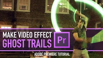 Ghost Trail Effect Tutorial in Adobe Premiere Pro