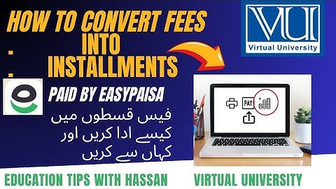 Virtual University Fee Installment & EasyPaisa Payment Guide | Education Tips with Hassan