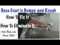 Base Coat Is Bumpy and Rough DIY Tips To Eliminate This Paint Defect Base Coat Is Bumpy and Rough DIY Tips To Eliminate This Paint Defect