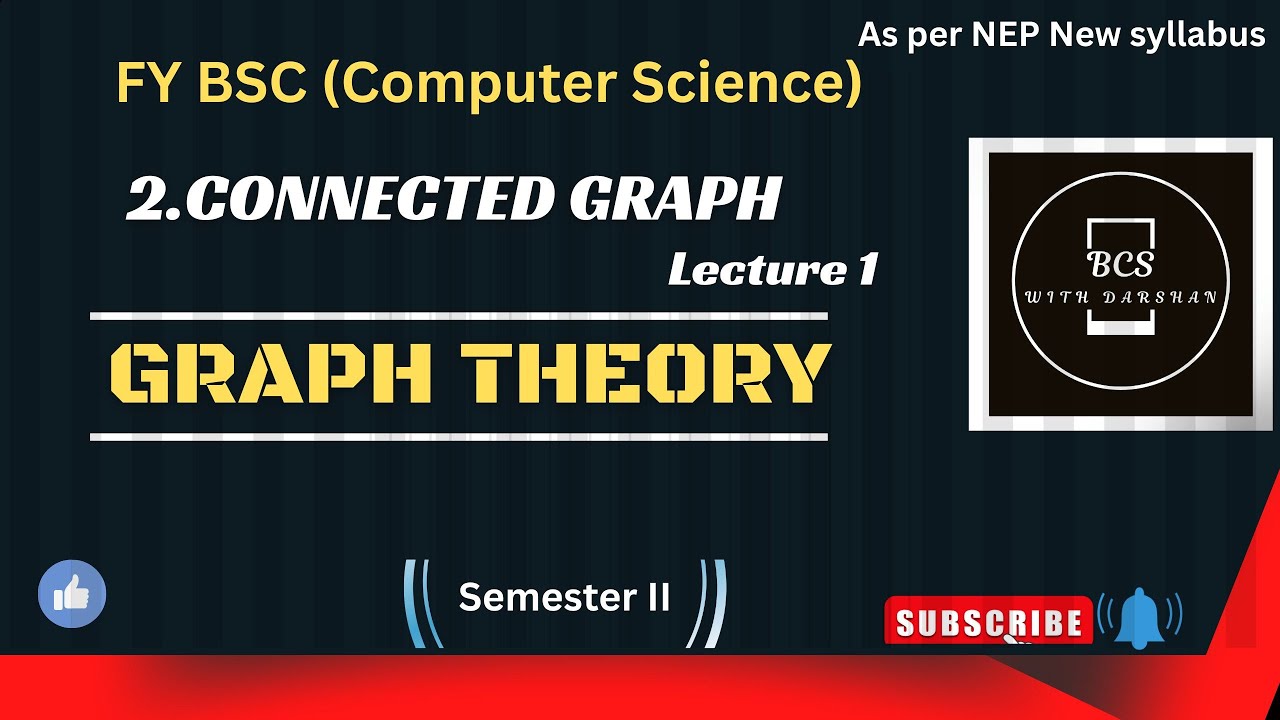 FY BSC(Computer Science)|| GRAPH THEORY || 2. Connected Graph|| Lecture ...