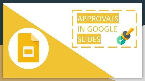 ✅ How to Use Approvals in Google Slides in 2021 I 4K