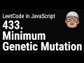 433. Minimum Genetic Mutation| LeetCode in JavaScript