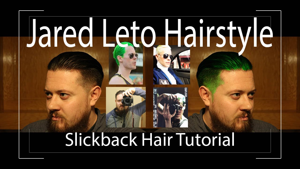 Jared Leto Hairstyle I Men\u0027s Slickback Hair Tutorial