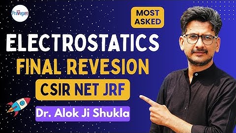 EMT Revision Electrostatics L1 | Pravegaa | CSIR NET, GATE, IIT JAM Physics