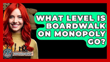 What Level Is Boardwalk On Monopoly Go? - The Board Game Xpert