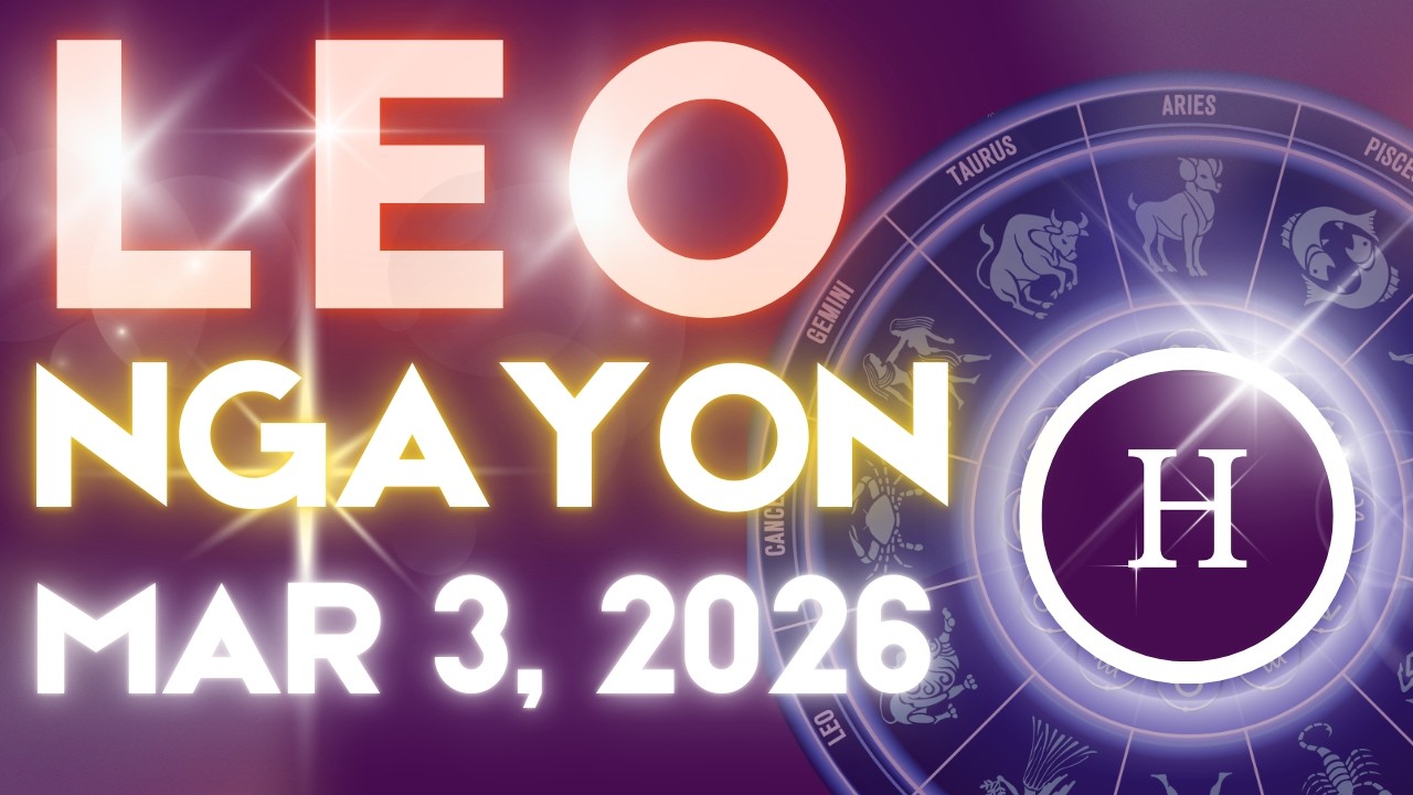 LEO Horoscope Ngayong Araw MARCH 3, 2026 Tagalog Horoscope Gabay Kapalaran