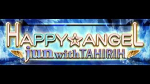 jun with TAHIRIH - HAPPY ☆ ANGEL (HQ)