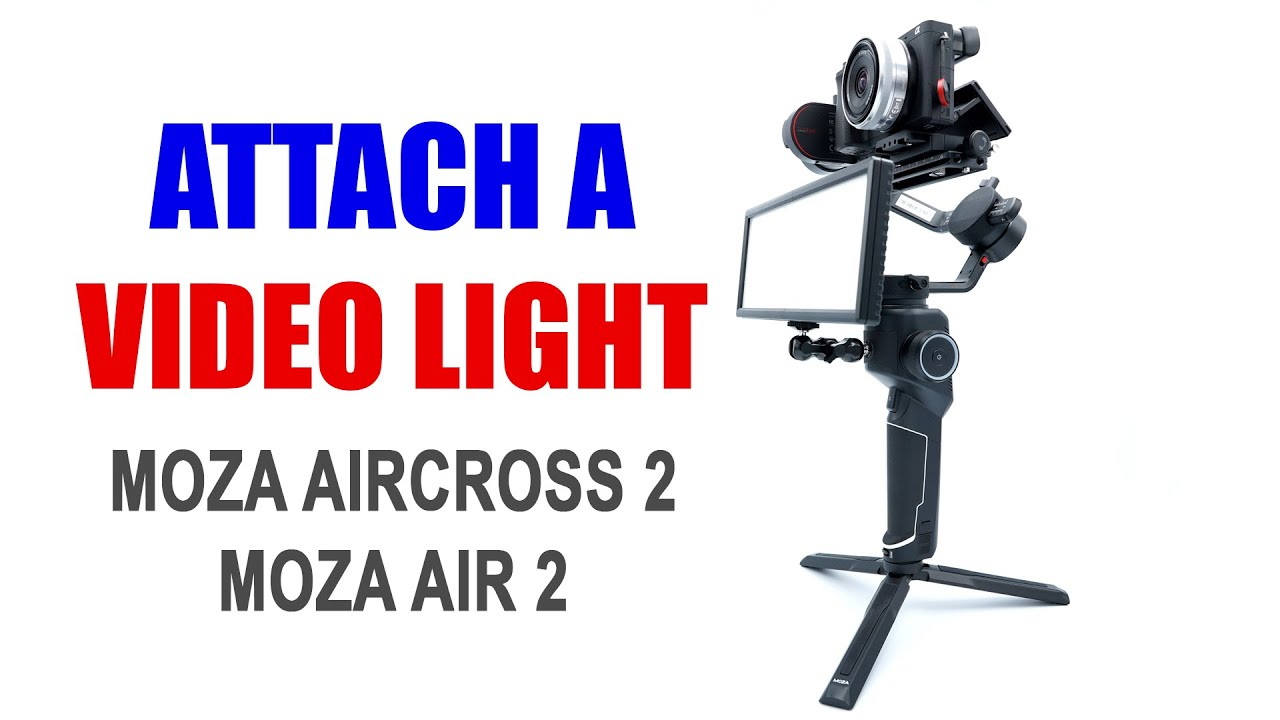 Attaching an LED Video Light to Moza Aircross 2 & Moza Air 2 [ Attach Light on a Gimbal Tutorial ]