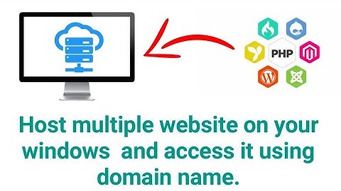 Host multiple website on windows and access with domain name from any location | Web hosting
