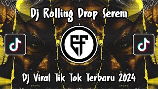 Download lagu DJ ROLLING DROP SEREM ENAFF TERBARU DJ MELODY SEREM MENGKANE VIRAL TIKTOK