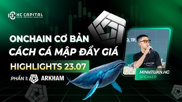 HƯỚNG DẪN ONCHAIN CHO NGƯỜI MỚI | Phần 1 (ARKHAM) | MINHTUAN.HC