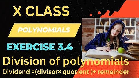 POLYNOMIALS, 10CLASS, CHAPTER 3, exercise 3.4,1st bit, second problem #maths #mathematics 