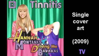 Tinnitis: Hannah Montana&#39;s Driving Me Bananas (with lyrics)