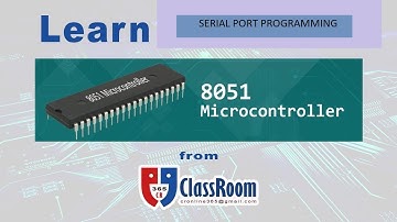 SERIAL PORT PROGRAMMING OF 8051 MICROCONTROLLER