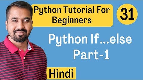 Python If else Part-1 Explained in Hindi l Python Tutorial For Beginners