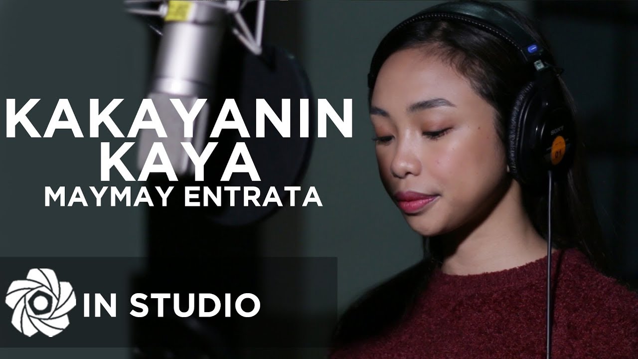 Maymay Entrata   Kakayanin Kaya In Studio