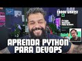 Quer aprender DevOps com Python? Veja como agora! @codeshowbr