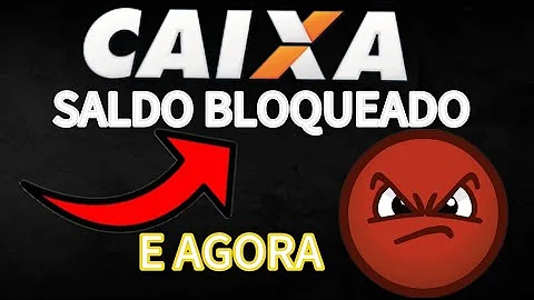 O que significa saldo bloqueado na minha conta da Caixa?